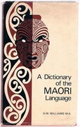 A Dictionary of the Maori Language.
Seventh edition, revised and augmented under the auspices of the Polynesian Society.