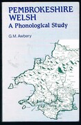 Pembrokeshire Welsh:
A Phonological Study.