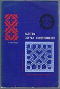 Eastern Ostyak (Khanty) Chrestomathy:
Indiana University Uralic and Altaic Series, Vol. 51.