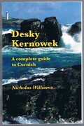 Desky Kernowek:
A complete guide to Cornish.