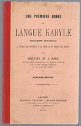 Première Année de Langue Kabyle (Dialecte Zouaoua)
a l’usage des candidats a la prime et au brevet de Kabyle. Deuxième édition.