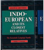 Indo-European and its Closest Relatives. (2 volume set):
The Eurasiatic Language Family. Volume 1 Grammar.  Volume 2 Lexicon.