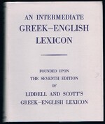 An Intermediate Greek-English Lexicon:
Founded upon the seventh edition of Liddell and Scott's Greek-English lexicon.