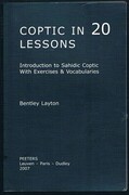 Coptic in 20 Lessons:
Introduction to Sahidic Coptic With Exercises & Vocabularies.