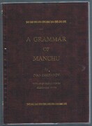 A Grammar of Manchu [facsimile reprint]:
with an introduction by Alexander Vovin.  Languages of Asia Classic TExts. Volume 1.