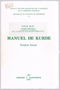 Manuel de Kurde (Dialecte Sorani):
(Dialecte Sorani). Grammaire, Textes de Lecture, Vocabulaire Kurde-Francais et Francais-Kurde.  Institut d'Etudes Iraniennes de l'Universite de la Sorbonne Nouvelle: Documents et Ouvrages de Reference - 2.