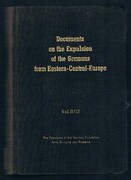 The Fate of the Germans in Hungary. The Fate of the Germans in Rumania.
Documents on the Expulsion of the Germans from Eastern-Central-Europe.  Vol. II/III.  A selection & translation from Dokumentation der Vertreibung der Deutschen aus Ost-Mitteleuropa Band II & III.