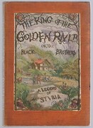 The King of the Golden River:
or the Black Brothers.  A Legend of Stiria. Thirty-fourth thousand. Illustrated by Richard Doyle.