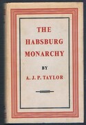 The Habsburg Monarchy 1809 - 1918:
A History of the Austrian Empire and Austria-Hungary. New Edition.