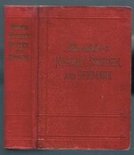 Norway, Sweden and Denmark: with (Sketch of Norwegian and Swedish Grammar)
with excursions to Iceland and Spitzbergen. Handbook for Travellers.  With  62 maps and 42 plans and ground plans and three panoramas.  Tenth edition. Revised and augmented. Reprint 1919. [ ‘1912’ printed below imprint].